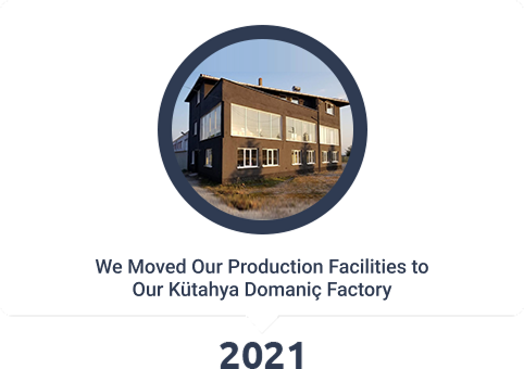 Üretim Tesislerimizi Kütahya Domaniç Fabrikamıza Aktardık